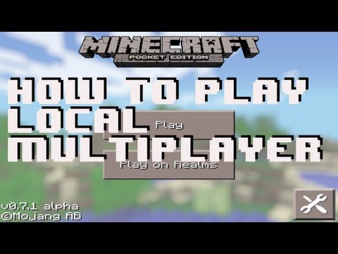 Minecraft Pocket Edition - How to Play Local Multiplayer in MCPE 0.7.1 Minecraft Pocket Edition - How to Play Local Multiplayer in MCPE 0.7.1
