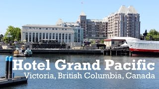 Hotel Grand Pacific, Victoria, British Columbia, Canada