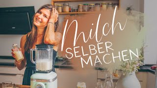 Pflanzliche Milch selber machen I veganes schnell und einfach I Annelina Waller