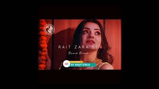 RAIT ZARA SI ( SLOWED + REVERB)|| NEW HINDI SONG 2022