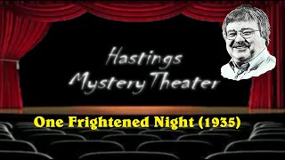 Hastings Mystery Theater "One Frightened Night (1935) #whodunit