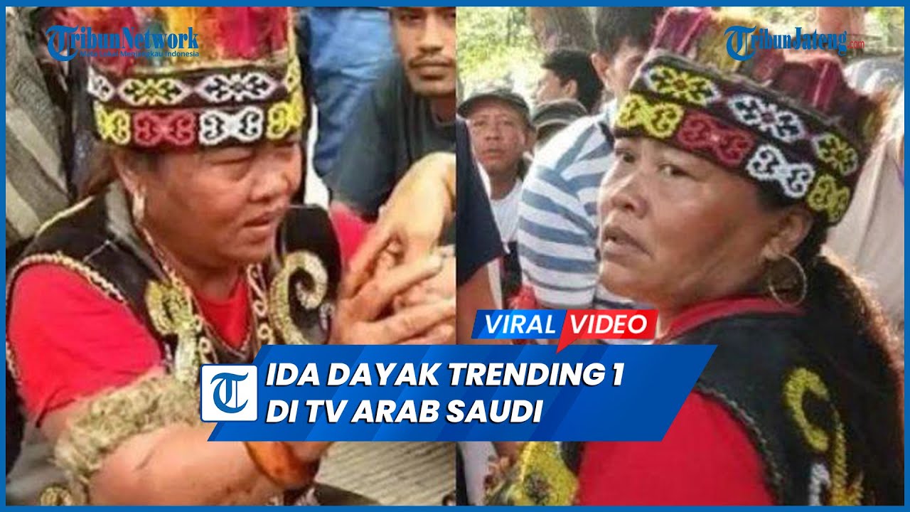 Hoaks Ida Dayak Trending 1 Di TV Arab Saudi Karena Sembuhkan Pangeran ...