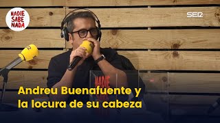 Andreu Buenafuente y la locura de su cabeza