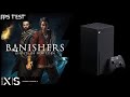 Xbox Series X | Banishers Ghosts of New Eden | Graphics test / FPS test