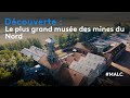 Découverte : le plus grand musée des mines du Nord