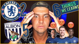 6 Things We Learnt from CHELSEA 2-5 WEST BROM