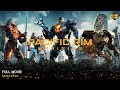 Pacific Rim Uprising Full Movie In English | Review & Facts