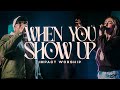 When You Show Up | Impact Worship