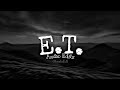 e.t. - [Audio editz] 🎧