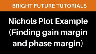 Nichols plot solved examples | Gain margin and phase margin from Nichols plot | Control System