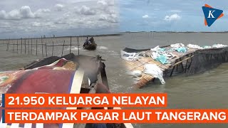 Pagar Laut Misterius di Perairan Tangerang Berdampak ke 21.950 Nelayan