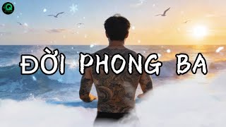 ĐỜI PHONG BA #qmusic68 #aimusic #nhacchill #nhachaymoingay