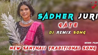 A SADHER JURI SANTHALI TRADcITIONAL DJ REMIX  SUPER HITZ SANTHALI TRADITIONAL LETEST NEW MIX AJAY CC