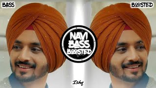 Ishq❤[Bass Boosted] Nirvair Pannu | Latest Punjabi Song 2023 | NAVI BASS BOOSTED