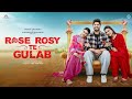 Rose Rosy Te Gulab(Full Movie)Gurnam Bhullar|Maahi Sharma|Pranjal Dahiya|New Punjabi Movie 2024