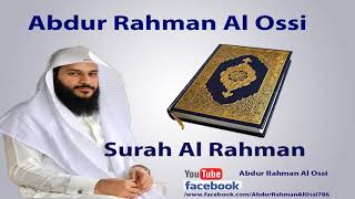 Recite Holy Quran - Surah Al Rahman - Abdur Rahman Al Ossi