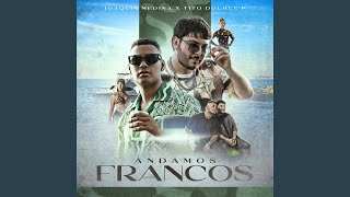 Joaquin Medina, Tito Double P - Andamos Francos