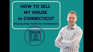How to Sell My House in Connecticut | Step-by-Step Guide for Homeowners
