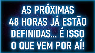 🔮🌟 AS PRÓXIMAS 48 HORAS JÁ ESTÃO DEFINIDAS... É ISSO O QUE VEM POR AÍ! | Mensagens dos Anjos