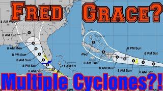 Tropical Storms Fred AND Grace?!- Concerning Forecast...