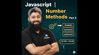 JavaScript | Number Methods - Part 2 | Batch 18