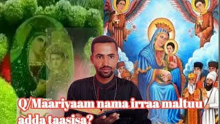 Durbee Maariyaam nama irraa maltuu adda taasisa? #like #share #subscribe taasisu hin dagatinaa!