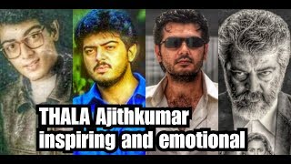 Thala Ajithkumar Inspiring and Emotional Video