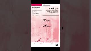 Jesus Reigns! - arranged by Tom Fettke, orch. by Jeff Atmajian