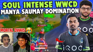 iQOOSouL Intense WWCD ✅ SOUL Domination 😳 SouL Manya \u0026 Saumay on Fire 🔥 MORTAL OWAIS 🥹❤️ Team SouL 🚀