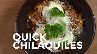 Quick Recipes: Chilaquiles