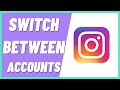 How To Switch Between Instagram Accounts (2022)