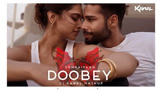 Doobey ( MASHUP ) | DJ KAWAL | Gehraiyaan | Deepika, Siddhant, Ananya, Dhairya | OAFF, Savera