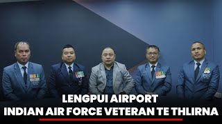 LENGPUI AIRPORT - INDIAN AIR FORCE VETERAN-TE THLIRNA