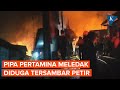 Pipa BBM di Depo Pertamina Plumpang Terbakar, Diduga Tersambar Petir