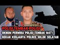 MIRIS BANGED ‼️OKNUM PERWIRA POLISI TEMB4K M4T1 KASAT RESKRIM POLRES SOLOK SELATAN