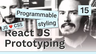 Programmable styling - #15 React JS prototyping