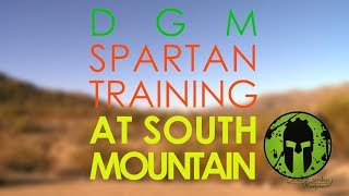 DGM SPARTAN Training at South Mtn