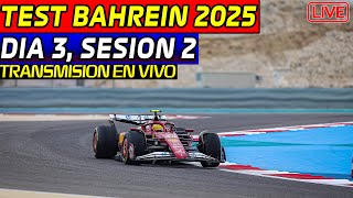 🔴TEST PRETEMPORADA BAHREIN F1 2025!! DIA 3- SESION 2  ||TRANSMISION en VIVO!! REACCIONANDO EN VIVO