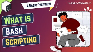 Basics of Bash Scripting | LinuxSimply