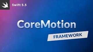 CoreMotion framework