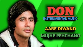 Aare Diwano Mujhe Pehchano !! Don - Amitabh Bachan !! Hindi instrumental music !!
