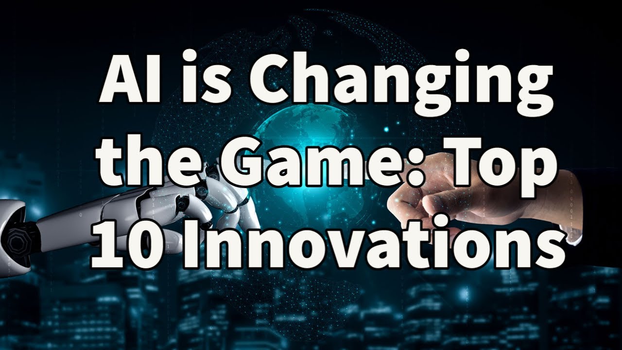 AI Is Changing The Game: Top 10 Innovations #ai #chatgpt #advice # ...