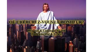 Où cherchez-vous le bonheur? (H\u0026L 244) - Instrumental \u0026 Paroles