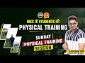 Major Kalshi Classes Physical Training Session : Sunday Physical Training Session | MKC