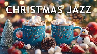 Relaxing Christmas Jazz 🎄 Positive Piano Jazz Coffee Music and Christmas Bossa Nova for Joyful Mood