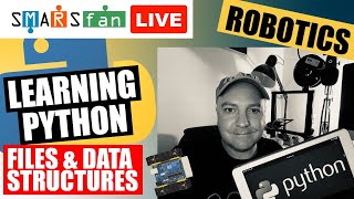 LEARNING PYTHON - FILES & DATA STRUCTURES - for Raspberry Pi Robots