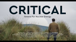 CRITICAL: Greens For Nuclear Energy - a documentary