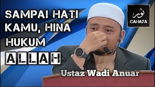 INI PERSOALAN HATI | Ustaz Wadi Anuar