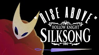 "Rise Above" || Hollow Knight: SILKSONG (Original Song)