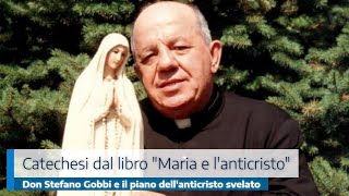 DON STEFANO GOBBI E IL PIANO DELL'ANTICRISTO SVELATO